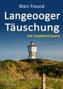 Cover-Bild zum Titel 'Langeooger Täuschung. Ostfrieslandkrimi' von 'Marc Freund'