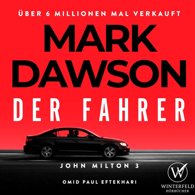 Der Fahrer - Thriller ( John Milton 3 ) - Mark Dawson