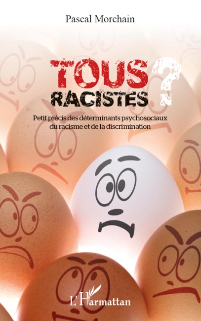 Tous racistes ? - Pascal Morchain