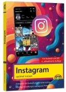 Cover-Bild zum Titel 'Instagram optimal nutzen - Alle Funktionen anschaulich erklärt, mit vielen Tipps und Tricks - komplett in Farbe' von 'Christian Immler'