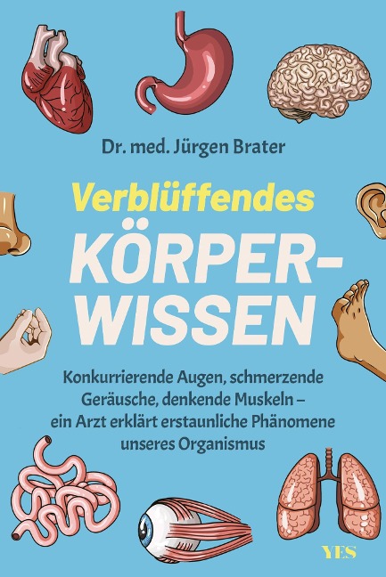 Verblüffendes Körperwissen - Jürgen Brater