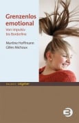 Cover-Bild zum Titel 'Grenzenlos emotional' von 'Martine Hoffmann, Gilles Michaux'