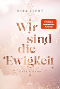 Cover-Bild zum Titel 'Wir sind die Ewigkeit' von 'Kira Licht'