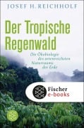Cover-Bild zum Titel 'Der tropische Regenwald' von 'Josef H. Reichholf'