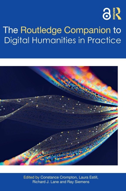 The Companion to Digital Humanities in Practice - 