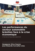 Cover-Bild zum Titel 'Les performances du secteur automobile brésilien face à la crise économique' von 'Geogeane Silva Soares, José Eduardo Carvalho Lima'
