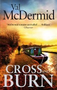 Cover-Bild zum Titel 'Cross and Burn' von 'Val McDermid'