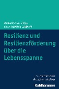 Cover-Bild zum Titel 'Resilienz und Resilienzförderung über die Lebensspanne' von 'Maike Rönnau-Böse, Klaus Fröhlich-Gildhoff'