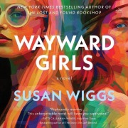 Cover-Bild zum Titel 'Wayward Girls' von 'Susan Wiggs'