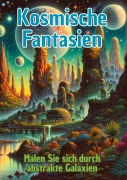 Cover-Bild zum Titel 'Kosmische Fantasien' von 'Maxi Pinselzauber'