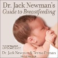 Dr. Jack Newman's Guide to Breastfeeding Lib/E - Teresa Pitman, Jack Newman