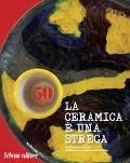 Cover-Bild zum Titel 'La ceramica è una strega. Da Ceramica Casarte a Industria Ceramica Salernitana' von ''