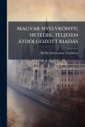 Cover-Bild zum Titel 'Magyar nyelvkönyv; hetedik, teljesen àtdolgozott kiadàs' von ''