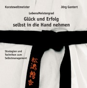 Cover-Bild zum Titel 'LebensMeistergrad' von 'Jörg Gantert'