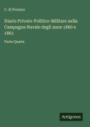 Cover-Bild zum Titel 'Diario Privato-Politico-Militare nella Campagna Navale degli anne 1860 e 1861' von 'C. Di Persano'