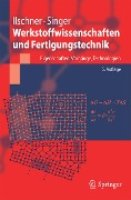 Cover-Bild zum Titel 'Werkstoffwissenschaften und Fertigungstechnik' von 'Bernhard Ilschner, Robert F. Singer'