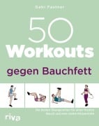 50 Workouts gegen Bauchfett - Gabi Fastner