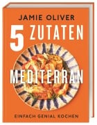 Cover-Bild zum Titel '5 Zutaten mediterran' von 'Jamie Oliver'