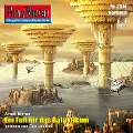 Cover-Bild zum Titel 'Perry Rhodan 2514: Ein Fall für das Galaktikum' von 'Arndt Ellmer'