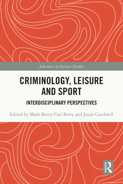 Criminology, Leisure and Sport - 