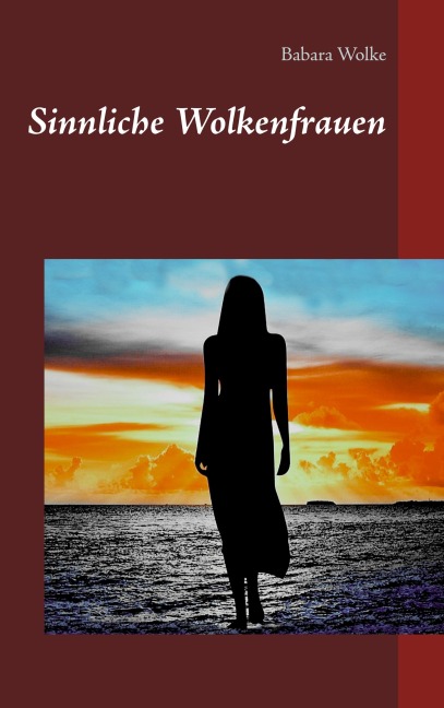 Sinnliche Wolkenfrauen - Babara Wolke