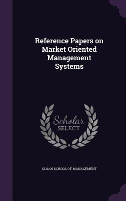 Reference Papers on Market Oriented Management Systems - 