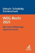 Cover-Bild zum Titel 'WEG-Recht 2021' von 'Wolfgang Dötsch, Hendrik Schultzky, Frank Zschieschack'