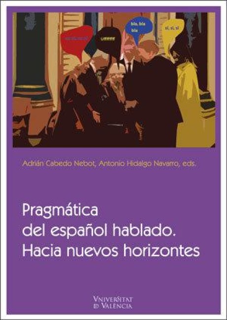 Pragmática del español hablado : hacia nuevos horizontes - Antonio Hidalgo Navarro