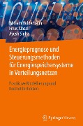 Energieprognose und Steuerungsmethoden für Energiespeichersysteme in Verteilungsnetzen - William Holderbaum, Ayush Sinha, Feras Alasali