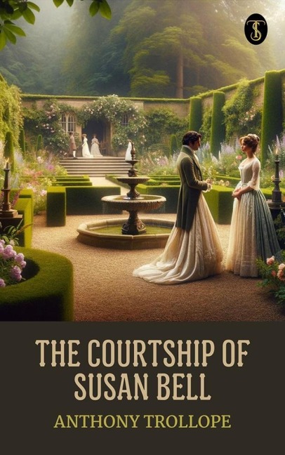 The Courtship of Susan Bell - Anthony Trollope