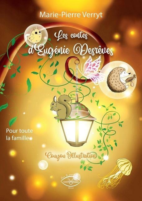 Les contes d'Eugénie Desrêves - Marie-Pierre Verryt