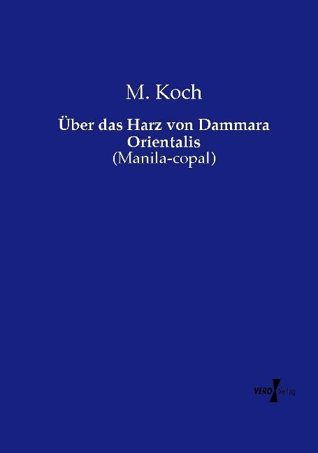 Über das Harz von Dammara Orientalis - M. Koch