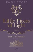 Cover-Bild zum Titel 'Castle Hill Academy - Little Pieces of Light' von 'Emma Scott'