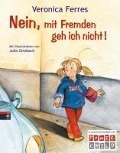 Cover-Bild zum Titel 'Nein, mit Fremden geh ich nicht!' von 'Veronica Ferres'