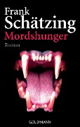 Cover-Bild zum Titel 'Mordshunger' von 'Frank Schätzing'