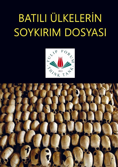 BATILI ÜLKELERiN SOYKIRIM DOSYASI - Tulip Forum