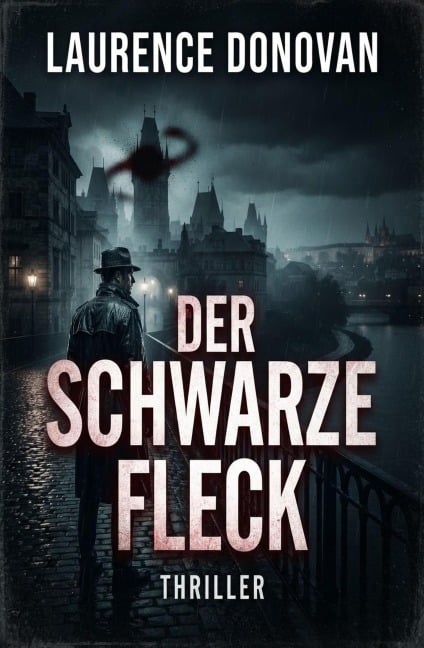 Der schwarze Fleck: Thriller - Laurence Donovan