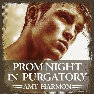 Prom Night in Purgatory - Amy Harmon
