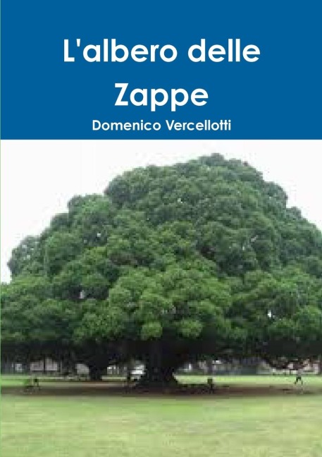 L'Albero delle Zappe - Domenico Vercellotti