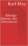 Cover-Bild zum Titel 'Khong-Kheou, das Ehrenwort' von 'Karl May'