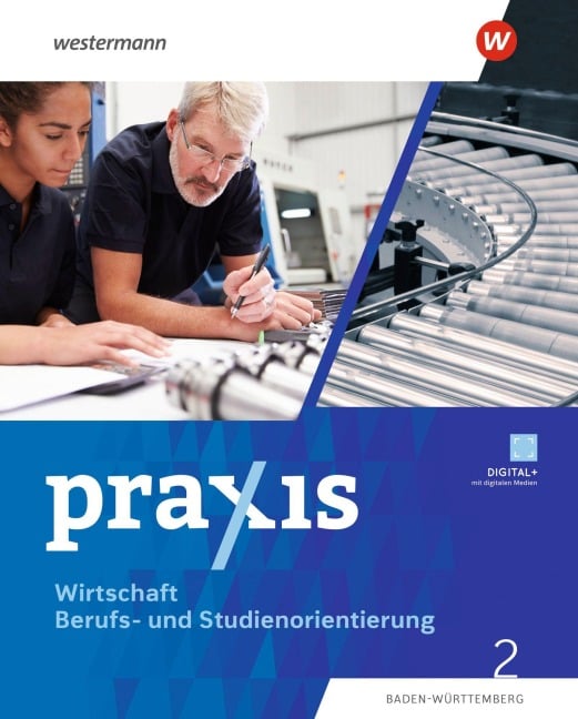 Praxis WBS 2. Schulbuch. (9./10.Schuljahr). Differenzierende Ausgabe für Baden-Württemberg - Beate Flemming-Nikoloff, Marcus Walter, Julia von Walcke-Schuldt, Ute Grewe, Michael Koch