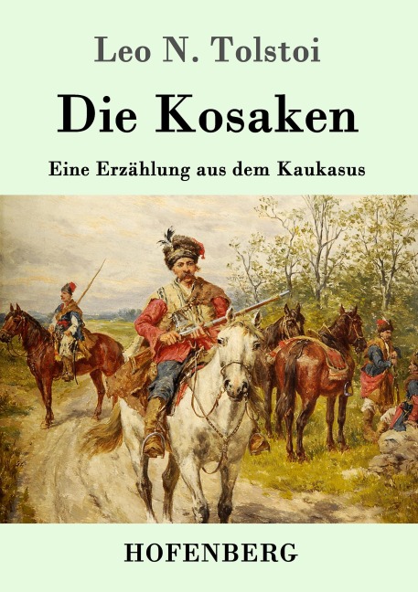 Die Kosaken - Leo N. Tolstoi