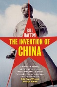 Cover-Bild zum Titel 'The Invention of China' von 'Bill Hayton'