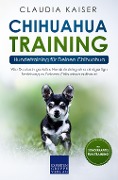 Cover-Bild zum Titel 'Chihuahua Training - Hundetraining für Deinen Chihuahua' von 'Claudia Kaiser'