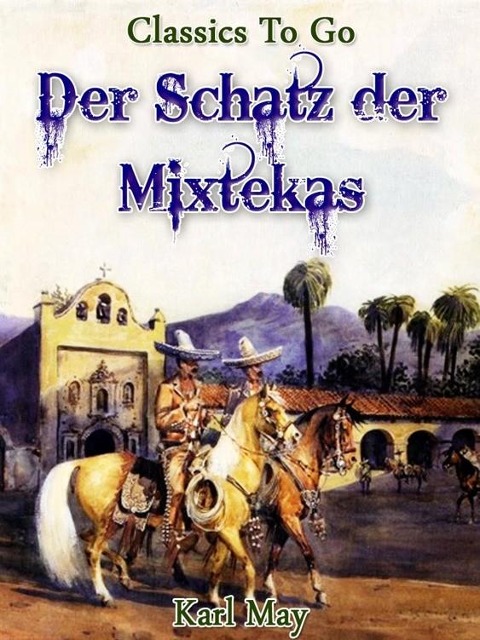 Der Schatz der Mixtekas - Karl May