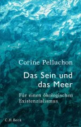 Cover-Bild zum Titel 'Das Sein und das Meer' von 'Corine Pelluchon'