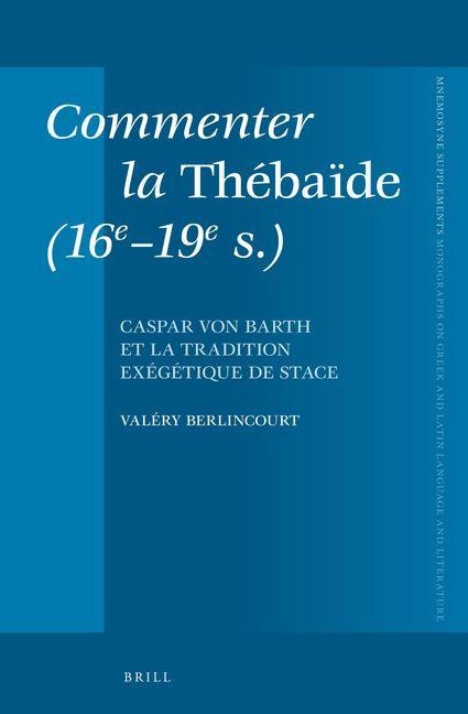 Commenter La Thébaïde (16e-19e S.) - Valéry Berlincourt