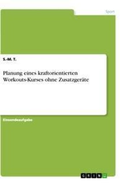 Planung eines kraftorientierten Workouts-Kurses ohne Zusatzgeräte - S. -M. T.