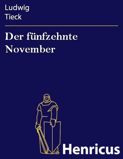 Der fünfzehnte November - Ludwig Tieck