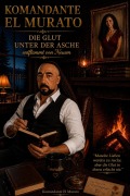 Cover-Bild zum Titel 'Die Glut unter der Asche' von 'Komandante El Murato'